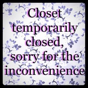 Closet Temporarily Closed